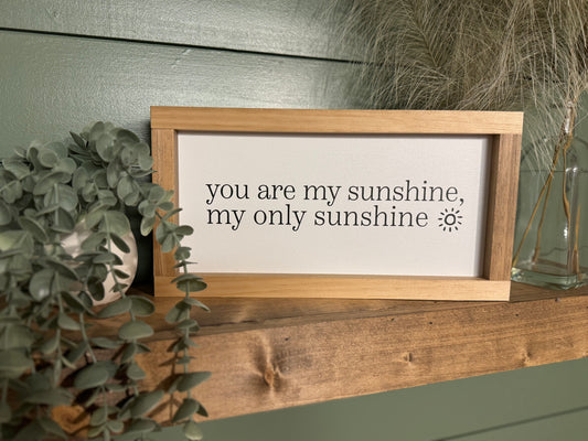 You are my Sunshine sign